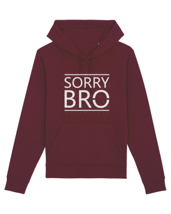 Sorry Bro Burgundy