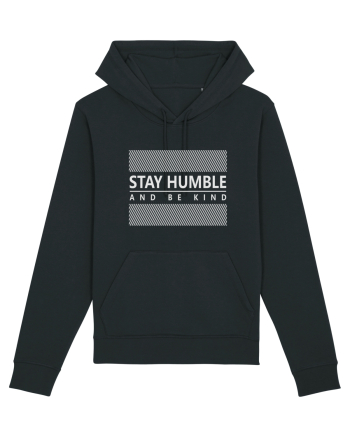 Stay Humble And Be Kind Black