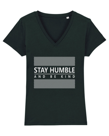 Stay Humble And Be Kind Black