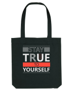 Stay True To Yourself Sacoșă textilă