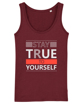 Stay True To Yourself Burgundy