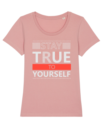 Stay True To Yourself Canyon Pink
