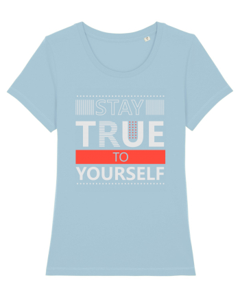 Stay True To Yourself Sky Blue