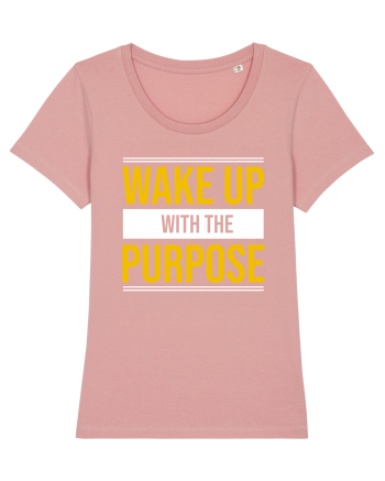 Wake Up With A Purpose Canyon Pink