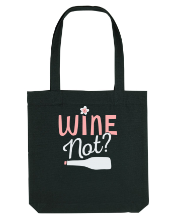 Wine Not? Black