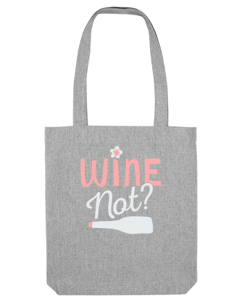 Wine Not? Heather Grey