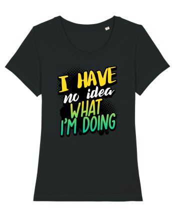 I have no idea what i'm doing Black