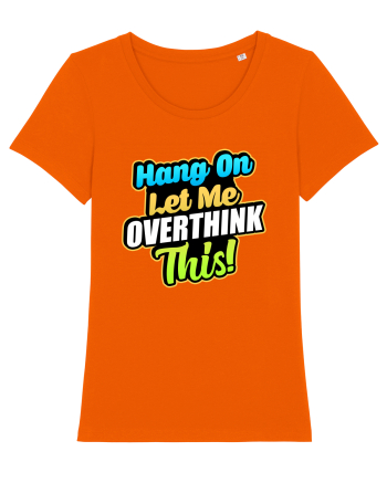 Let me Overthink this Bright Orange