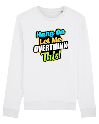 Let me Overthink this White