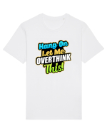 Let me Overthink this Tricou mânecă scurtă Unisex Rocker