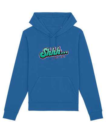 Shhh... I don't care Royal Blue