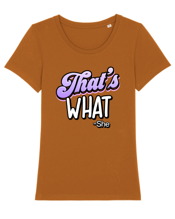 That's What.   -she Roasted Orange