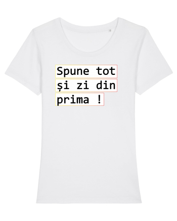 Spune tot și zi din prima! White