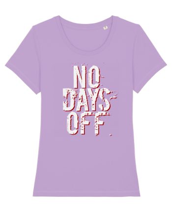NO DAYS OFF Lavender Dawn