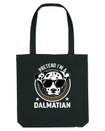 Pretend I'm A Dalmatian Sacoșă textilă