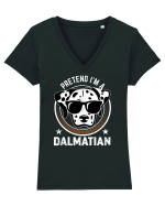 Pretend I'm A Dalmatian Tricou mânecă scurtă guler V Damă Evoker