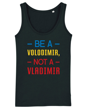 Be a VOLODIMIR, not a VLADIMIR Black