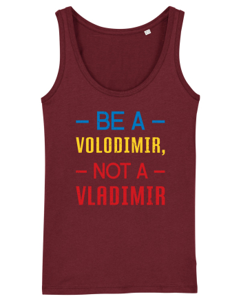 Be a VOLODIMIR, not a VLADIMIR Burgundy