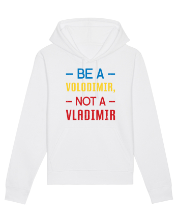 Be a VOLODIMIR, not a VLADIMIR White