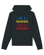 Be a VOLODIMIR, not a VLADIMIR Hanorac Unisex Drummer