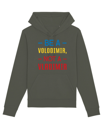 Be a VOLODIMIR, not a VLADIMIR Khaki