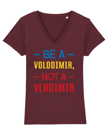 Be a VOLODIMIR, not a VLADIMIR Burgundy