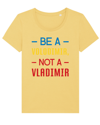 Be a VOLODIMIR, not a VLADIMIR Jojoba