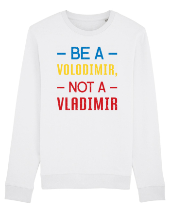 Be a VOLODIMIR, not a VLADIMIR White