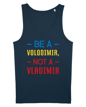 Be a VOLODIMIR, not a VLADIMIR Navy
