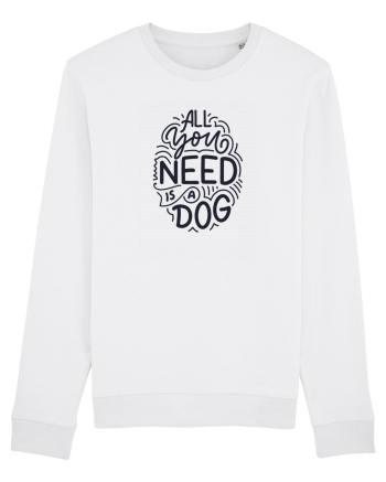 All You Need Is A Dog White
