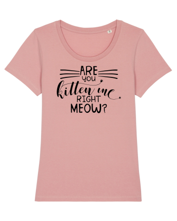 Are You Kitten Me Right Meow Canyon Pink