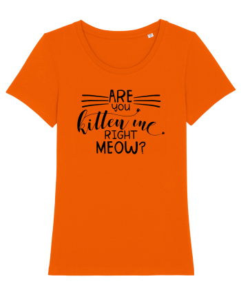 Are You Kitten Me Right Meow Bright Orange