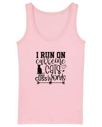 I Run On Caffeine, Cats And Cuss Words Cotton Pink