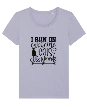 I Run On Caffeine, Cats And Cuss Words Lavender