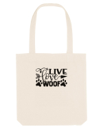 Live, Love, Woof! Sacoșă textilă