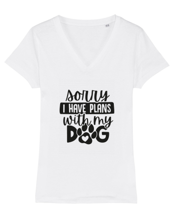Sorry, I Have Plans With My Dog White