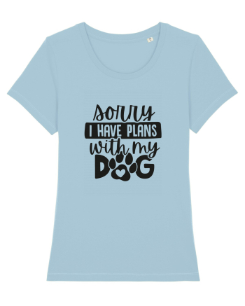 Sorry, I Have Plans With My Dog Sky Blue