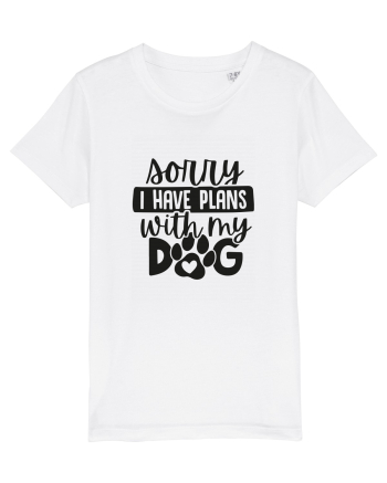Sorry, I Have Plans With My Dog White