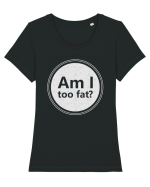 Am I Too Fat? Tricou mânecă scurtă guler larg fitted Damă Expresser