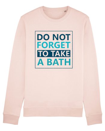 Do Not Forget To Take A Bath Candy Pink