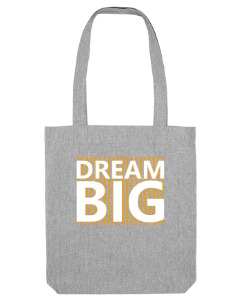 Dream Big Heather Grey