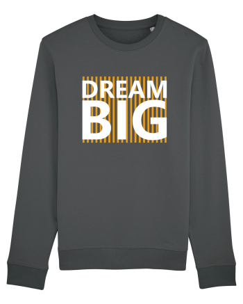 Dream Big Anthracite