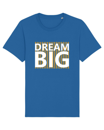 Dream Big Royal Blue