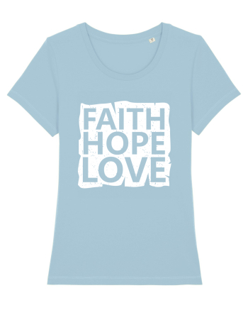 Faith Hope Love Sky Blue
