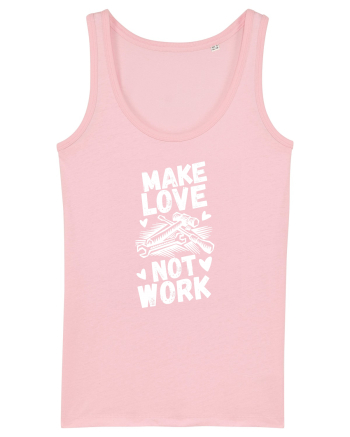 Make Love Not Work Cotton Pink