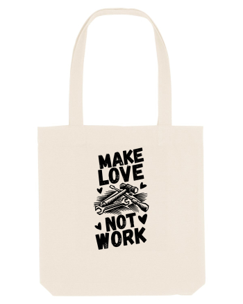 Make Love Not Work Natural