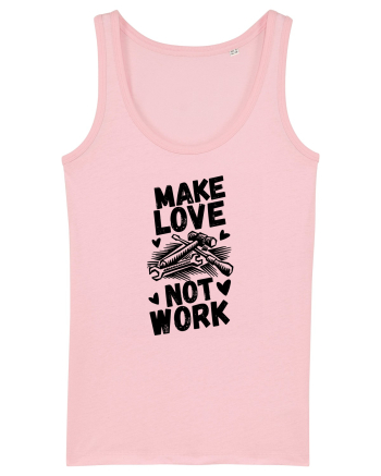 Make Love Not Work Cotton Pink