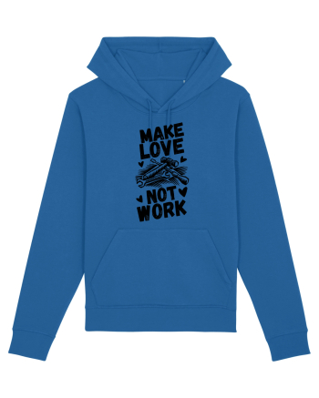 Make Love Not Work Royal Blue