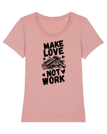 Make Love Not Work Canyon Pink