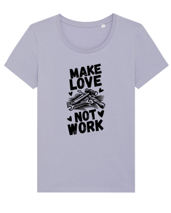 Make Love Not Work Lavender